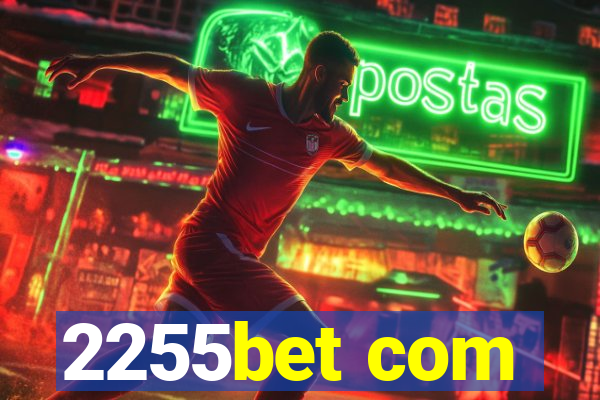 2255bet com